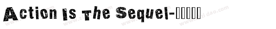 Action Is The Sequel字体转换
